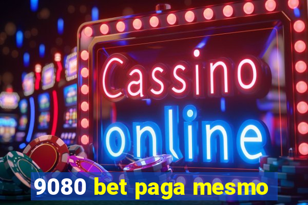 9080 bet paga mesmo